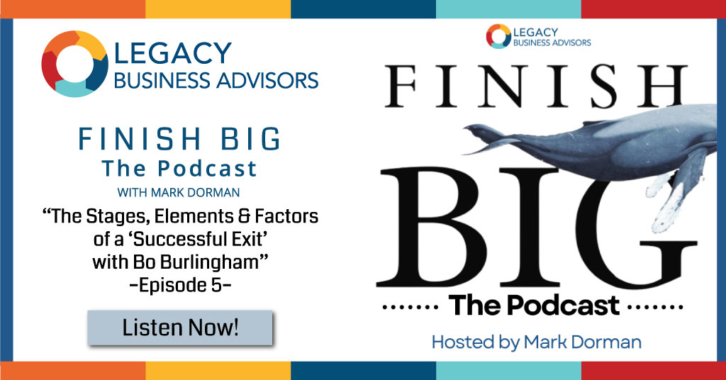 The Stages, Elements & Factors of a ‘Successful Exit’ with Bo Burlingham –Episode 5–