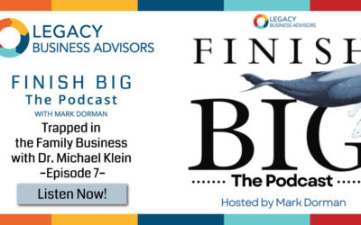 Trapped in the Family Business with Dr. Michael Klein –Episode 7–
