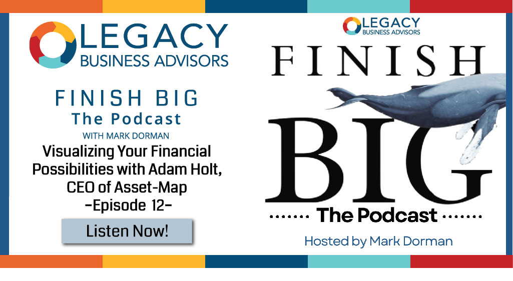 Visualizing Your Financial Possibilities with Adam Holt, CEO of Asset-Map –Episode 12–