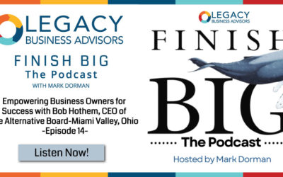 Empowering Business Owners for Success with Bob Hothem, CEO of The Alternative Board -Miami Valley, Ohio –Episode 14 –