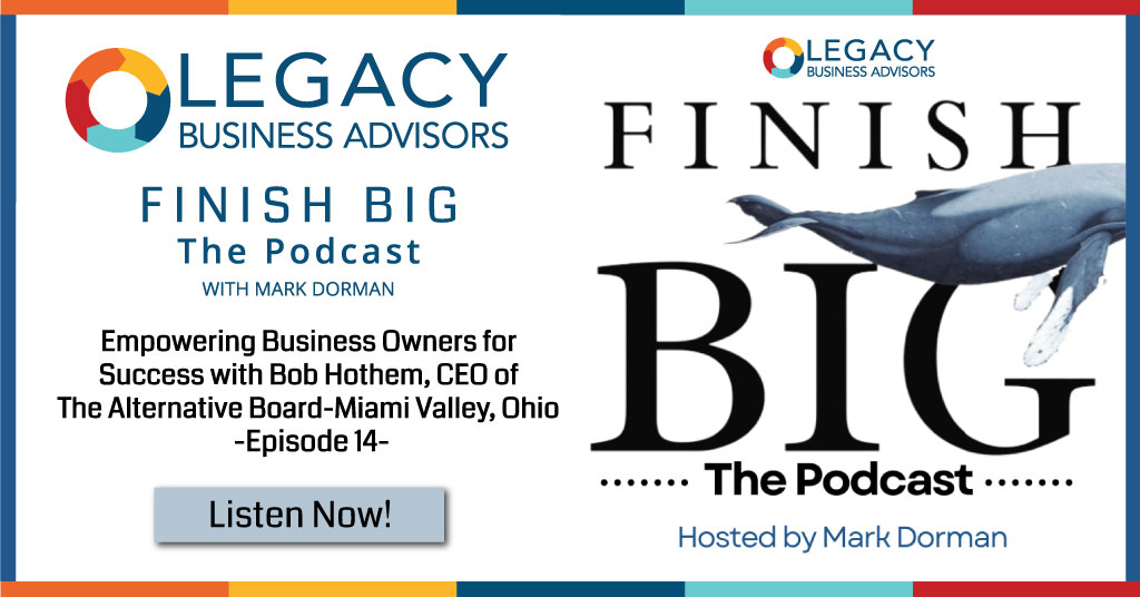 Empowering Business Owners for Success with Bob Hothem, CEO of The Alternative Board -Miami Valley, Ohio –Episode 14 –