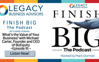 What’s the Value of Your Business? with Michael Carter, Founder and CEO of BizEquity –Episode 16 –
